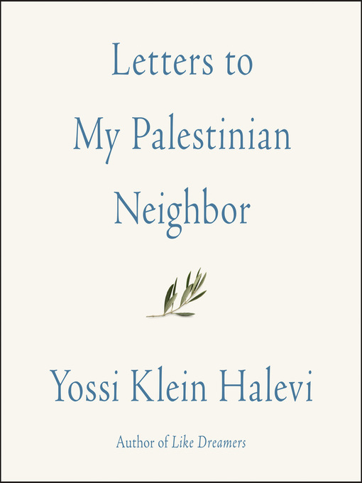 Title details for Letters to My Palestinian Neighbor by Yossi Klein Halevi - Available